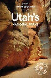 Lonely Planet Utah's National Parks, 6th Edition