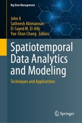 Spatiotemporal Data Analytics and Modeling: Techniques and Applications