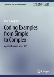 Coding Examples from Simple to Complex: Applications in MATLAB
