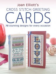 Cross Stitch Greeting Cards: 70 Stunning Designs for Every Occasion