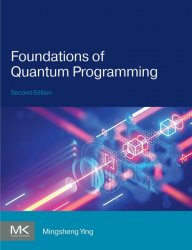 Foundations of Quantum Programming, 2nd Edition
