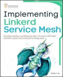 Implementing Linkerd Service Mesh: Add Observability, Load Balancing, Micro Proxies