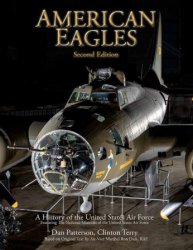 American Eagles: A History of the United States Air Force, 2nd Edition
