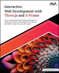 Interactive Web Development With Three.js and A-Frame