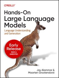 Hands-On Large Language Models (6th Early Release)