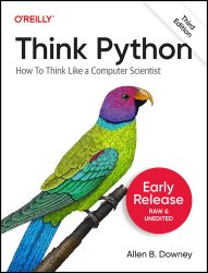 Think Python, 3rd Edition (Third Early Release)