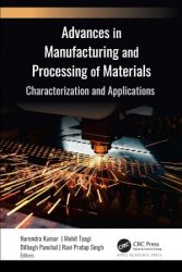 Advances in Manufacturing and Processing of Materials: Characterization and Applications