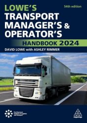 Lowe's Transport Manager's and Operator's Handbook 2024, 54th Edition