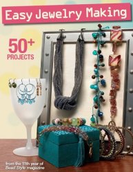 Easy Jewelry Making: 50+ projects