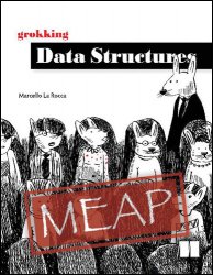 Grokking Data Structures (MEAP v6)
