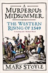 A Murderous Midsummer: The Western Rising of 1549