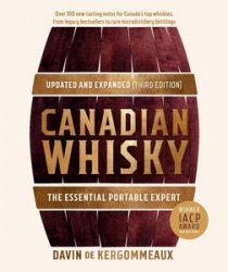 Canadian Whisky: The Essential Portable Expert, Updated and Expanded, 3rd Edition