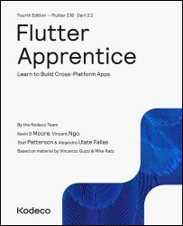 Flutter Apprentice (Fourth Edition): Learn to Build Cross-Platform Apps