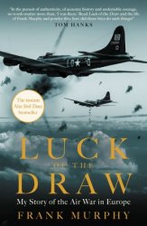 Luck of the Draw: My Story of the Air War in Europe, UK Edition