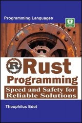 Rust Programming: Speed and Safety for Reliable Solutions