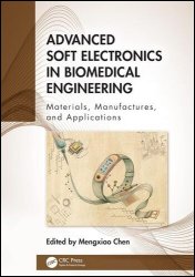 Advanced Soft Electronics in Biomedical Engineering: Materials, Manufactures, and Applications
