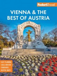 Fodor's Vienna & the Best of Austria: With Salzburg & Skiing in the Alps (Fodor's Travel Guides), 5th Edition