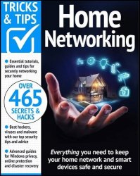 Home Networking Tricks and Tips - 4th Edition 2024