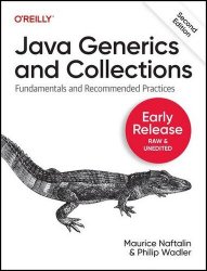 Java Generics and Collections, 2nd Edition (Third Early Release)