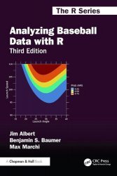Analyzing Baseball Data with R, 3rd Edition