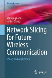 Network Slicing for Future Wireless Communication: Theory and Application