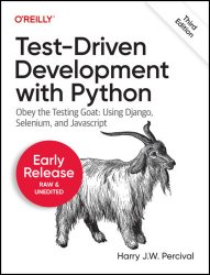 Test-Driven Development with Python, 3rd Edition (Fourth Early Release)