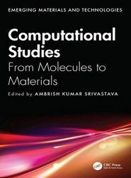 Computational Studies: From Molecules to Materials