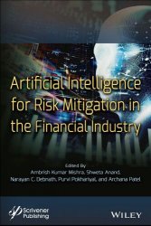 Artificial Intelligence for Risk Mitigation in the Financial Industry