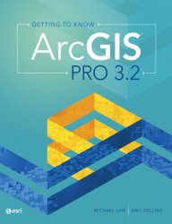 Getting to Know ArcGIS Pro 3.2, 5th Edition