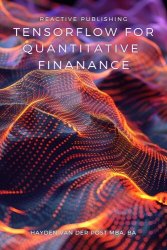 Tensorflow for Quantitative Finance (Python Libraries for Finance)