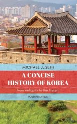 A Concise History of Korea: From Antiquity to the Present, 4th Edition