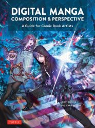 Digital Manga Composition & Perspective: A Guide for Comic Book Artists
