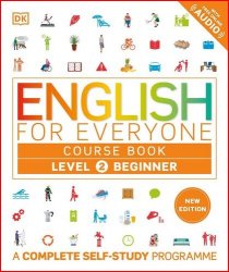 English for Everyone Course Book Level 2 Beginner: A Complete Self-Study Programme (DK English for Everyone), New Edition
