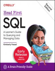 Head First SQL: A Learner's Guide to Querying and Managing Data, 2nd Edition (Third Early Release)