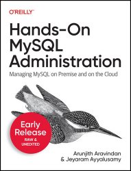 Hands-On MySQL Administration (3rd Early Release)