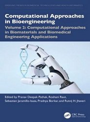 Computational Approaches in Bioengineering. Volume 2: Computational Approaches in Biomaterials and Biomedical Engineering Applications
