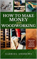 How to Make Money with Woodworking