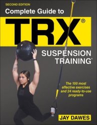 Complete Guide to TRX® Suspension Training®, 2nd Edition