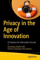 Privacy in the Age of Innovation: AI Solutions for Information Security