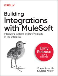 Building Integrations with MuleSoft (Early Release)