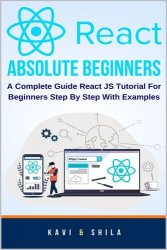 ReactJS Absolute Beginners: A Complete Guide React JS Tutorial For Beginners Step By Step With Examples