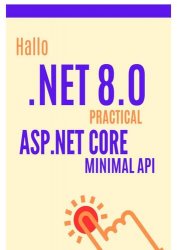 Hallo .NET 8.0: Practical ASP.NET Core Minimal API