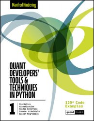 Quant Developers' Tools and Techniques in Python: Volume 1