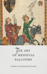 The Art of Medieval Falconry (Medieval Lives)