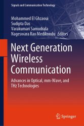 Next Generation Wireless Communication: Advances in Optical, mm-Wave, and THz Technologies