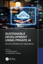 Sustainable Development Using Private AI: Security Models and Applications