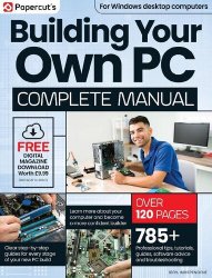 Building Your Own PC Complete Manual - Issue 3, 2024