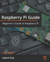 Raspberry Pi Guide: Beginner's Guide to Raspberry Pi