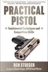 Practical Pistol: Fundamental Techniques and competition skills