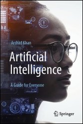 Artificial Intelligence: A Guide for Everyone